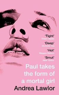 Abbildung von: Paul Takes the Form of A Mortal Girl - Picador
