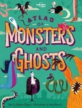 Cover: Lonely Planet Kids Atlas of Monsters and Ghosts - Lonely Planet Kids