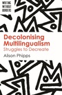 Cover: Decolonising Multilingualism - Multilingual Matters