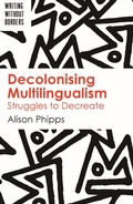 Cover: Decolonising Multilingualism - Multilingual Matters