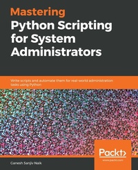 Abbildung von: Mastering Python Scripting for System Administrators - De Gruyter