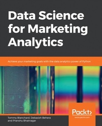 Enlarge image Cover: Data Science for Marketing Analytics - Packt Publishing