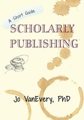 Cover: Scholarly Publishing - Jo VanEvery