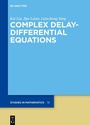 Cover: Complex Delay-Differential Equations - De Gruyter