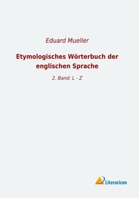 Abbildung von: Etymologisches Woerterbuch der englischen Sprache - Literaricon Verlag