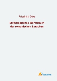 Abbildung von: Etymologisches Wörterbuch der romanischen Sprachen - Literaricon Verlag