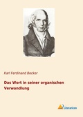 Cover: Das Wort in seiner organischen Verwandlung - Literaricon Verlag