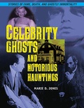 Cover: Celebrity Ghosts and Notorious Hauntings - Visible Ink Press
