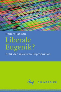 Abbildung von: Liberale Eugenik? - J.B. Metzler
