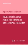 Cover: Deutsche Volkskunde zwischen Germanistik und Sozialwissenschaften - J.B. Metzler