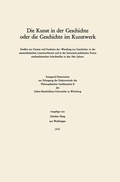 Cover: Die Kunst in der Geschichte oder die Geschichte im Kunstwerk - J.B. Metzler