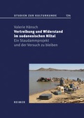 Cover: Vertreibung und Widerstand im sudanesischen Niltal - Reimer Verlag