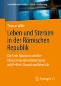 Cover: Leben und Sterben in der R&ouml;mischen Republik - Springer VS