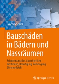 Bild vergrößern Bild: Bauschäden in Bädern und Nassräumen - Springer Vieweg