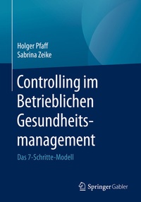 Abbildung von: Controlling im Betrieblichen Gesundheitsmanagement - Springer Gabler