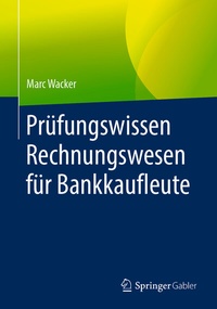 Abbildung von: Prüfungswissen Rechnungswesen für Bankkaufleute - Springer Gabler