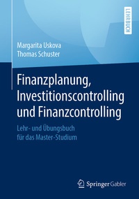 Abbildung von: Finanzplanung, Investitionscontrolling und Finanzcontrolling - Springer Gabler