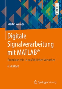 Bild vergrößern Bild: Digitale Signalverarbeitung mit MATLAB® - Springer Vieweg