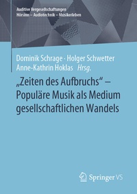 Abbildung von: "Zeiten des Aufbruchs" - Populäre Musik als Medium gesellschaftlichen Wandels - Springer VS