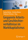 Cover: Gespannte Arbeits- und Geschlechterverh&auml;ltnisse im Marktkapitalismus - Springer VS