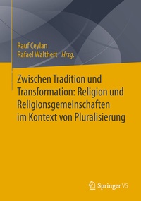 Abbildung von: Zwischen Tradition und Transformation: Religion und Religionsgemeinschaften im Kontext von Pluralisierung - Springer VS