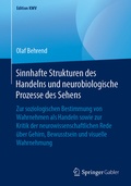 Abbildung von: Sinnhafte Strukturen des Handelns und neurobiologische Prozesse des Sehens - Springer Gabler