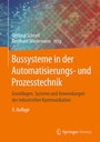 Cover: Bussysteme in der Automatisierungs- und Prozesstechnik - Springer Vieweg