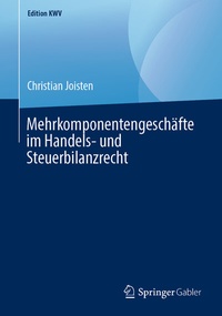 Abbildung von: Mehrkomponentengeschäfte im Handels- und Steuerbilanzrecht - Springer Gabler