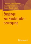 Cover: Zug&auml;nge zur Kinderladenbewegung - Springer VS