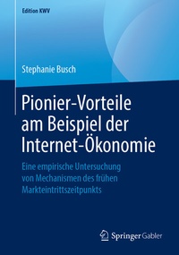 Abbildung von: Pionier-Vorteile am Beispiel der Internet-Ökonomie - Springer Gabler