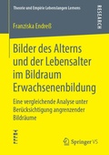 Cover: Bilder des Alterns und der Lebensalter im Bildraum Erwachsenenbildung - Springer VS
