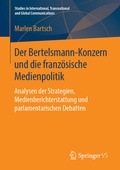 Cover: Der Bertelsmann-Konzern und die franz&ouml;sische Medienpolitik - Springer VS