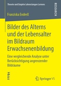 Cover: Bilder des Alterns und der Lebensalter im Bildraum Erwachsenenbildung - Springer VS