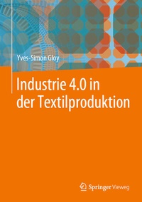 Abbildung von: Industrie 4.0 in der Textilproduktion - Springer Vieweg
