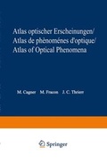 Cover: Atlas optischer Erscheinungen / Atlas de ph&eacute;nom&egrave;nes d'optique / Atlas of optical phenomena - Springer
