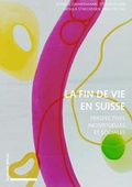 Cover: La Fin de vie en Suisse - Schwabe Verlagsgruppe AG Schwabe Verlag