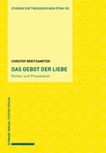 Abbildung von: Das Gebot der Liebe - Kontur und Provokation - Schwabe Verlagsgruppe AG Schwabe Verlag