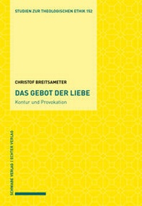 Abbildung von: Das Gebot der Liebe - Kontur und Provokation - Schwabe Verlagsgruppe AG Schwabe Verlag