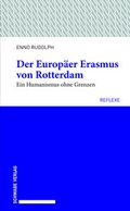 Cover: Der Europ&auml;er Erasmus von Rotterdam - Schwabe Verlagsgruppe AG Schwabe Verlag