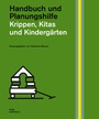 Cover: Krippen, Kitas und Kindergärten. Handbuch und Planungshilfe - DOM publishers