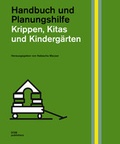 Cover: Krippen, Kitas und Kinderg&auml;rten. Handbuch und Planungshilfe - DOM publishers