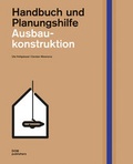 Cover: Ausbaukonstruktion. Handbuch und Planungshilfe - DOM publishers