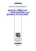 Cover: Bertolt Brecht ? Philosophie als Verhaltenslehre - Talheimer