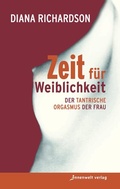 Cover: Zeit f&uuml;r Weiblichkeit - Innenwelt Verlag