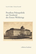 Cover: Preu&szlig;ens Polenpolitik am Vorabend des Ersten Weltkriegs - edition bodoni