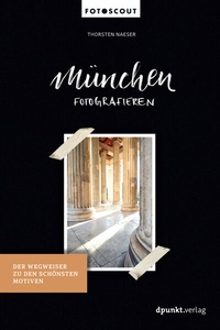 Abbildung von: München fotografieren - dpunkt