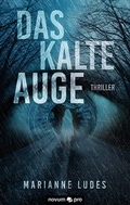 Cover: Das kalte Auge - novum Verlag ein Imprint von novum publishing gmbH