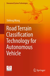 Enlarge image Cover: Road Terrain Classification Technology for Autonomous Vehicle - Springer