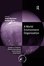 Cover: A World Environment Organization - Routledge