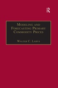 Cover: Modeling and Forecasting Primary Commodity Prices - Routledge
